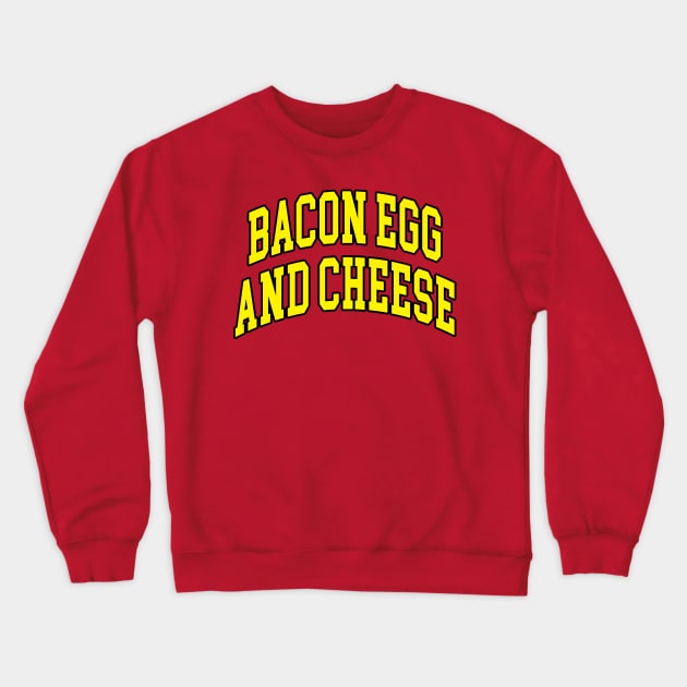 Bacon Egg and Cheese Crewneck Sweatshirt by artnessbyjustinbrown